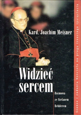 Widzieć sercem Joachim Meisner