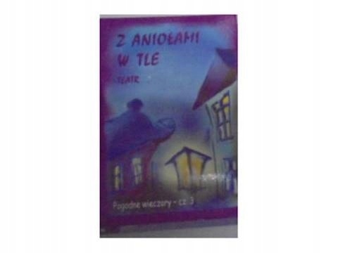 Z Aniołem W Tle Teatr Praca zbiorowa