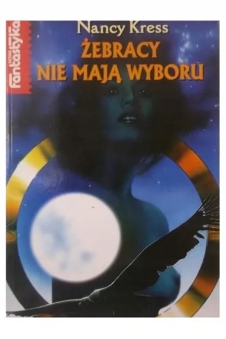 Żebracy nie mają wyboru Nancy Kress