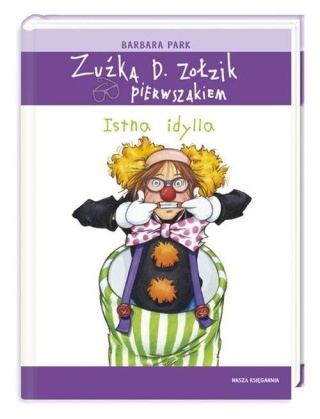 Zuźka D. Zołzik pierwszakiem Istna idylla Barbara Park