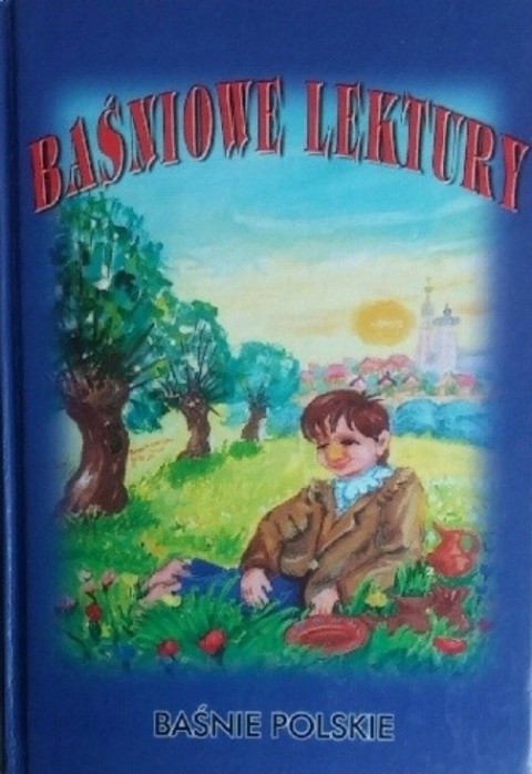 Baśniowe lektury baśnie polskie Praca zbiorowa