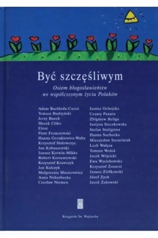Być szczęśliwym Praca zbiorowa