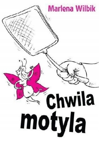 Chwila motyla Marlena Wilbik