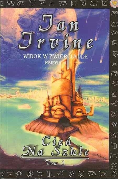 Cień na szkle. Księga 1. Tom 1 Ian Irvine