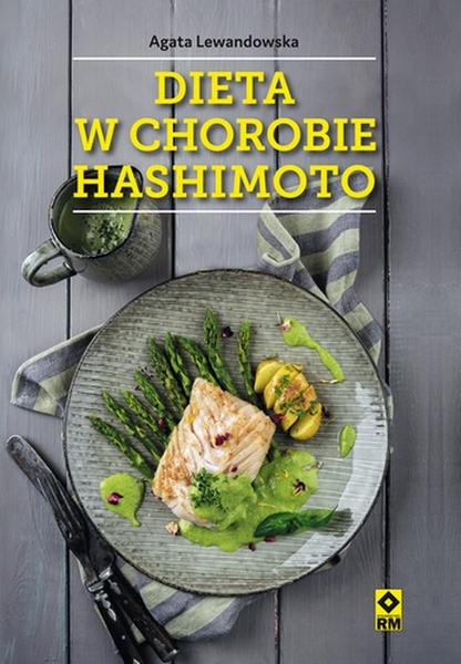 Dieta w chorobie Hashimoto Agata Lewandowska
