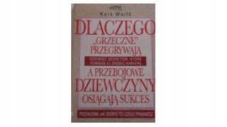 Dlaczego Grzeczne Przegrywają K White