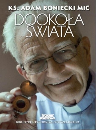 Dookoła Świata Ks. Adam Boniecki