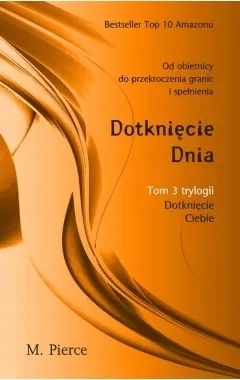 Dotknięcie dnia Tom 3 M Pierce