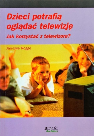 Dzieci potrafią oglądać telewizje Jak korzystać z telewizora?