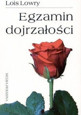 Egzamin dojrzałości Lois Lowry