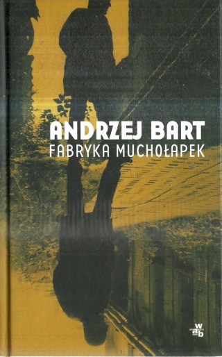 Fabryka muchołapek Andrzej Bart