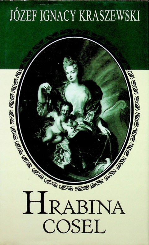 Hrabina Cosel Józef Ignacy Kraszewski