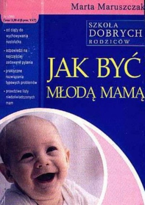 JAK BYĆ MŁODĄ MAMĄ Marta Maruszczak