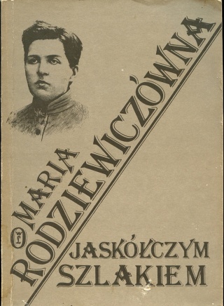 Jaskółczym szlakiem Maria Rodziewiczówna