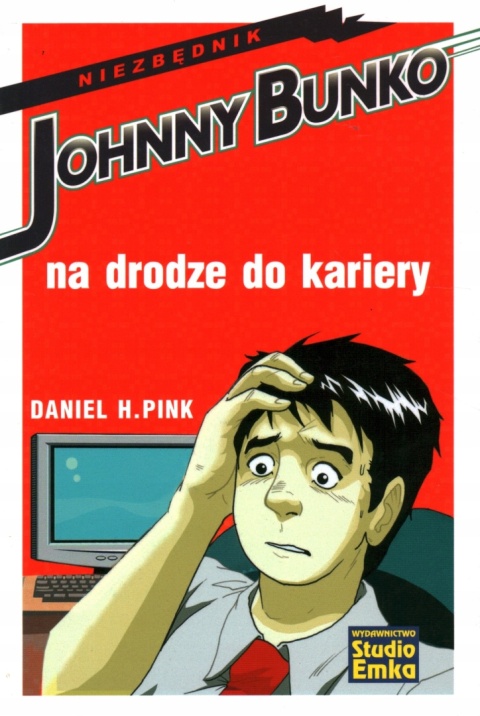 Johnny Bunko na drodze do kariery Daniel H. Pink