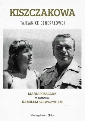 Kiszczakowa Tajemnice Generałowej Kamil Szewczyk, Maria Teresa Kiszczak