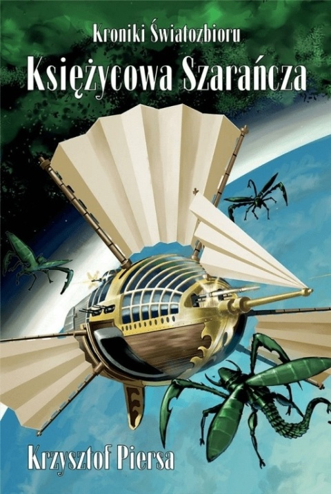 Kroniki Światozbioru T.1 Księżycowa Szarańcza Praca zbiorowa