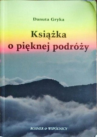 Książka o pięknej podróży Gryka