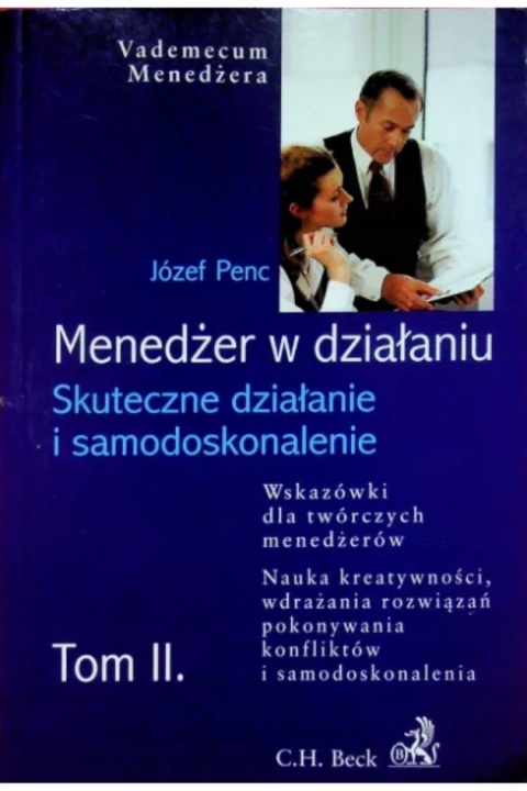 Menedżer w działaniu Skuteczne działanie i samodoskonalenie Tom II