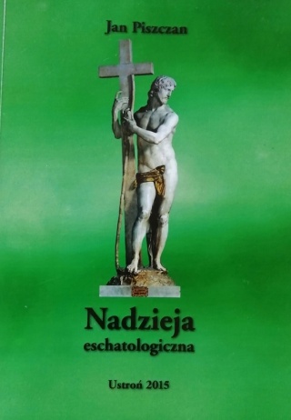NADZIEJA ESCHATOLOGICZNA JAN PISZCZAN