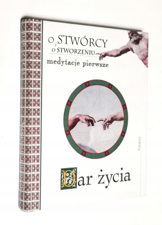 O stwórcy i stworzeniu . Medytacje pierwsze . Dar życia Ward, Wild