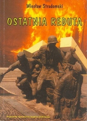 OSTATNIA REDUTA Wiesław Stradomski