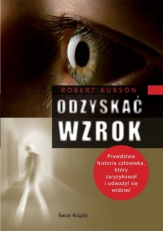 Odzyskać wzrok Robert Kurson