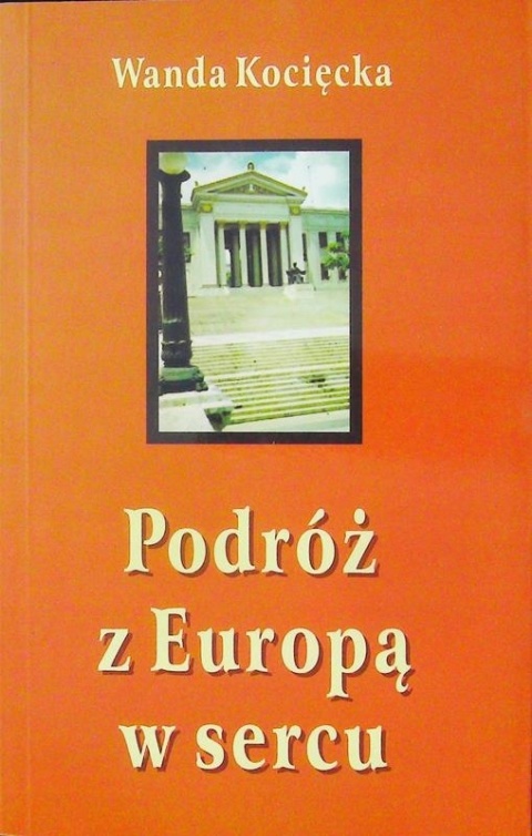 PODRÓŻ Z EUROPĄ W SERCU WANDA KOCIĘCKA