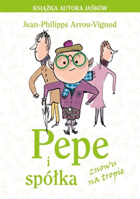 Pepe i spółka znowu na tropie Jean-Philippe Arrou-Vignod