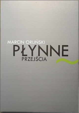 Płynne przejście Marcin Orliński