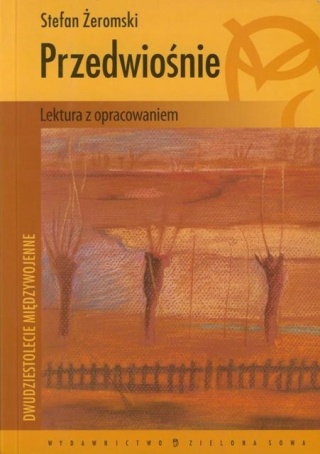 Przedwiośnie Literatura z opracowaniem Stefan Żeromski