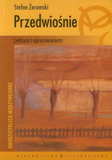 Przedwiośnie Literatura z opracowaniem Stefan Żeromski