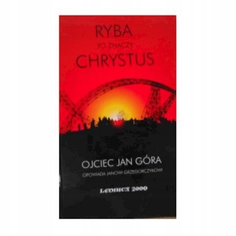 Ryba To Znaczy Chrystus Praca zbiorowa