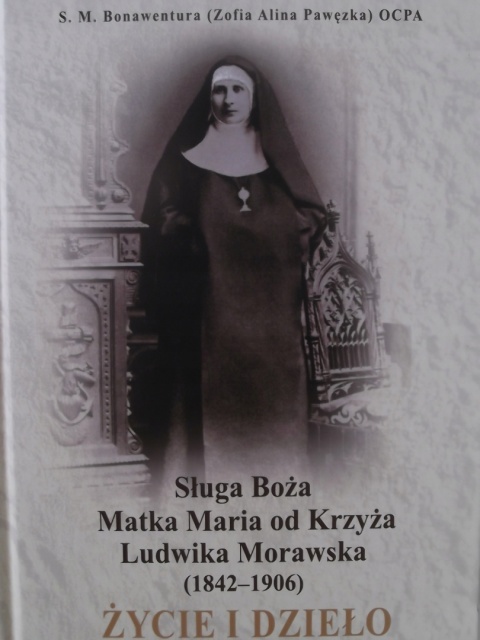 SŁUGA BOŻA MATKA MARIA OD KRZYŻA LUDWIKA MORAWSKA