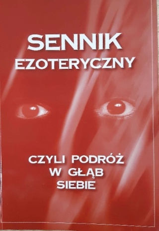Sennik ezoteryczny czyli podróż w głąb siebie Praca zbiorowa