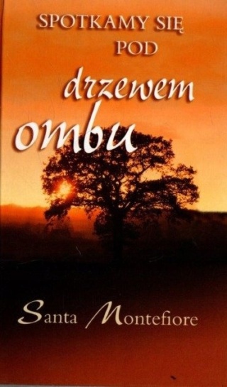 Spotkamy się pod drzewem ombu Santa Montefiore