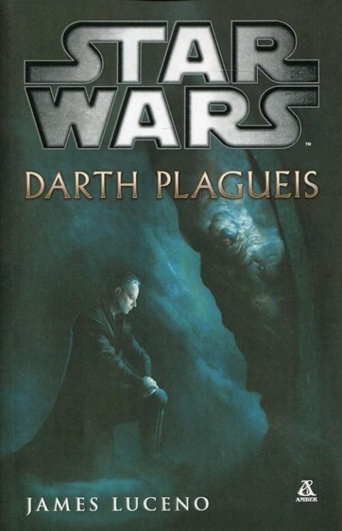 Star Wars Darth Plagueis James Luceno