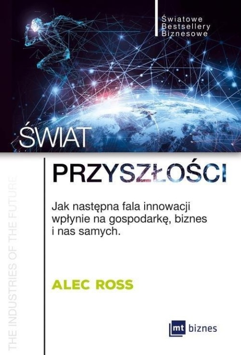 Świat przyszłości Alec Ross