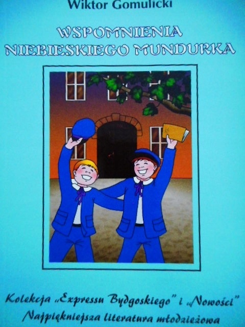WSPOMNIENIA NIEBIESKIEGO MUNDURKA WIKTOR GOMULICKI