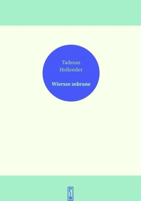 Wiersze zebrane Tadeusz Hollender