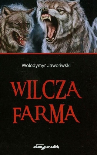 Wilcza farma Wołodymyr Jaworiwśki