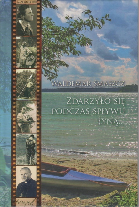 ZDARZYŁO SIĘ PODCZAS SPŁYWU ŁYNĄ Smaszcz