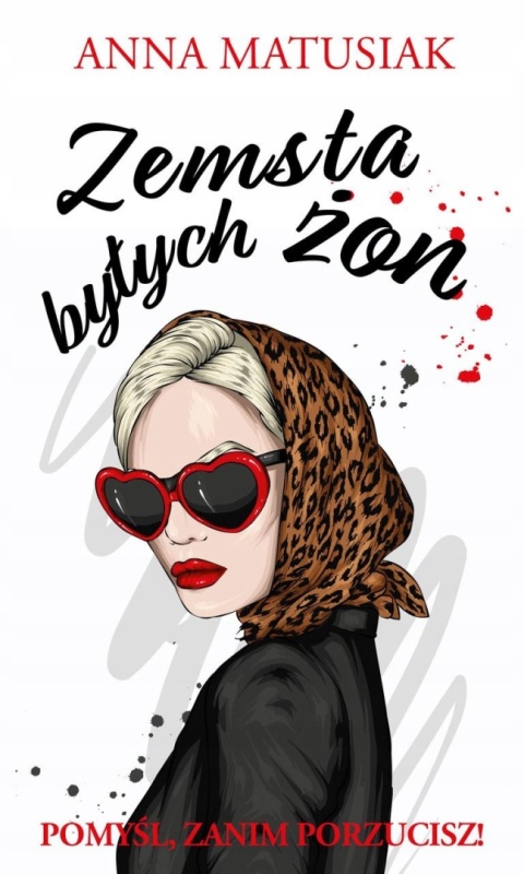 Zemsta byłych żon Anna Matusiak