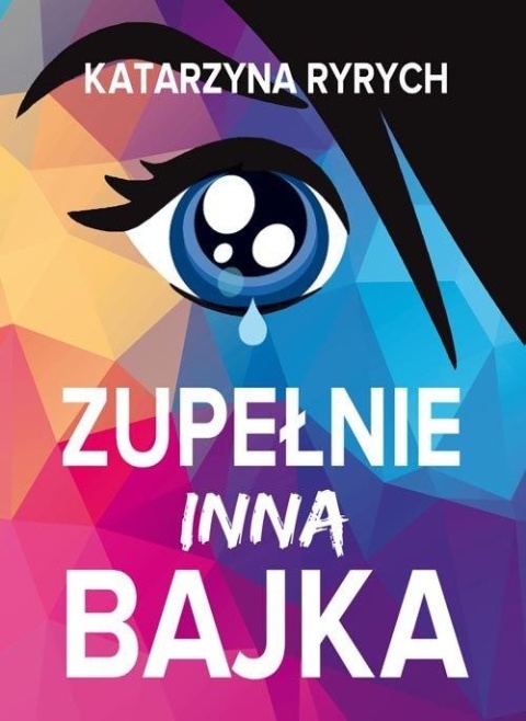 Zupełnie inna bajka Katarzyna Ryrych