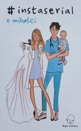 #instaserial o miłości Nicole Sochacki-Wójcicka