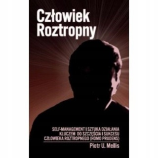 CZŁOWIEK ROZTROPNY Piotr U. Mellis