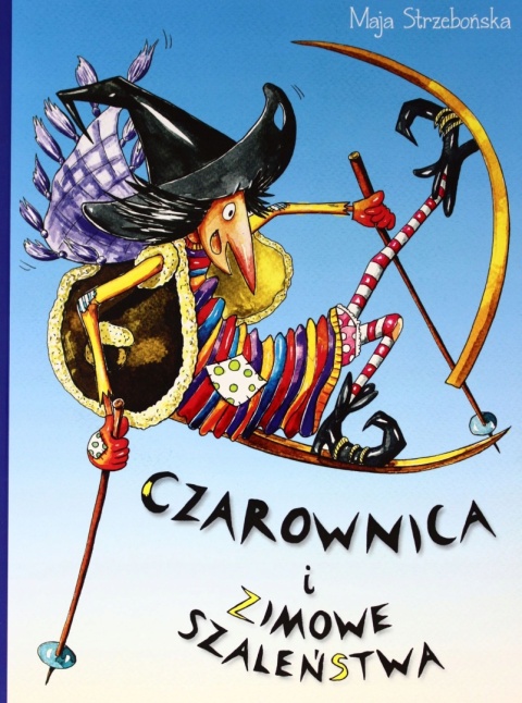 Czarownica i zimowe szaleństwa Maja Strzebońska