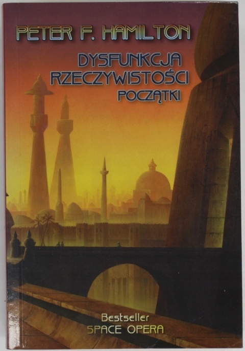 DYSFUNKCJA RZECZYWISTOŚCI POCZĄTKI Peter F. Hamilton