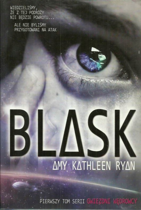 Gwiezdni wędrowcy. Tom 1. Blask Amy Kathleen Ryan