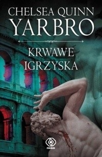 Krwawe igrzyska Yarbro Chelsea Quinn